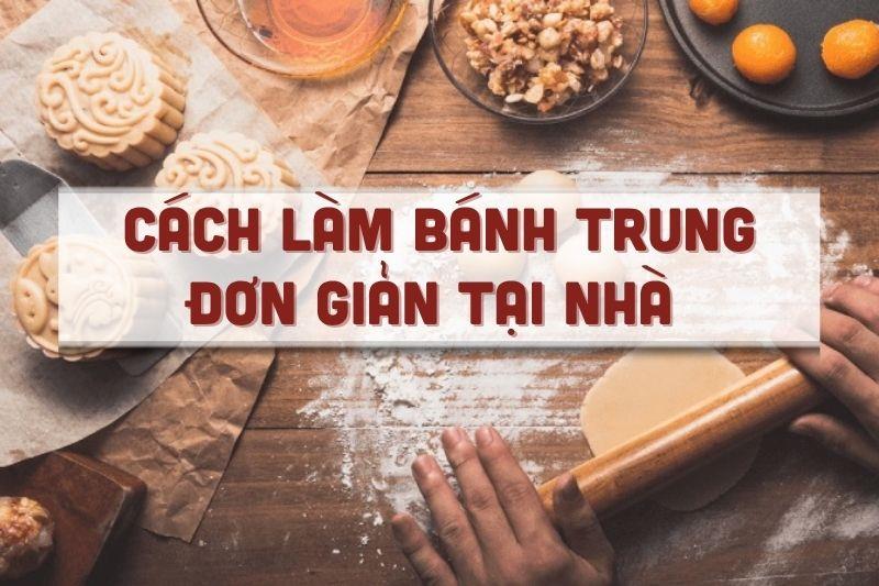 Cách làm bánh trung thu đơn giản tại nhà