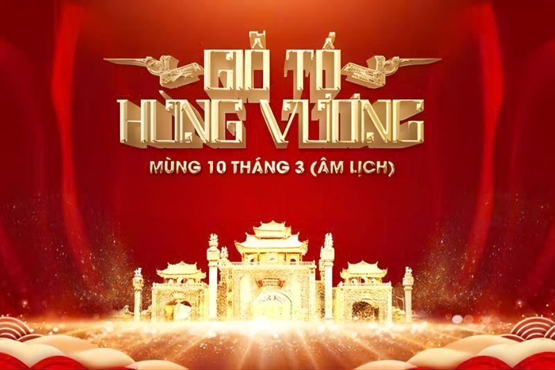 Ngày Giỗ Tổ Hùng Vương 10/3 là ngày gì? Khám phá nguồn gốc và ý nghĩa lịch sử