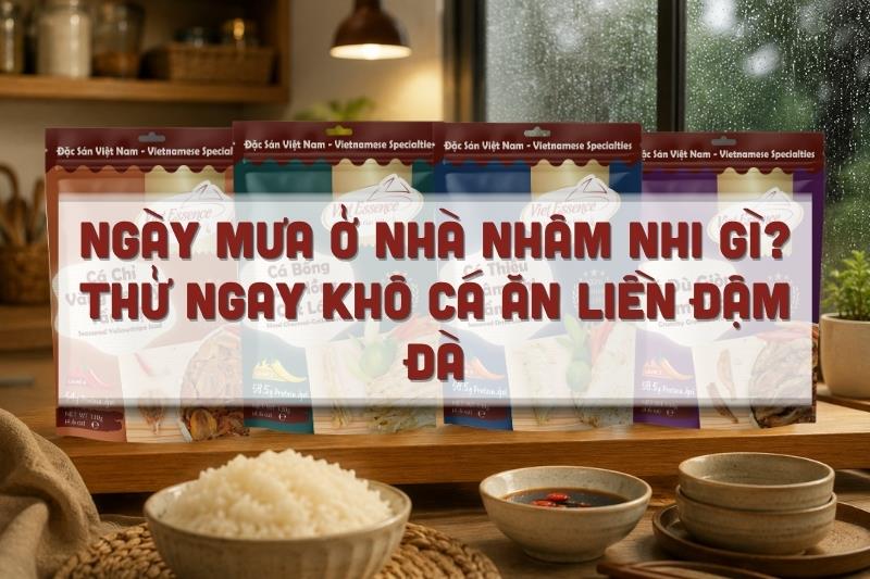 Ngày mưa ở nhà nhâm nhi gì? Thử ngay khô cá ăn liền đậm đà